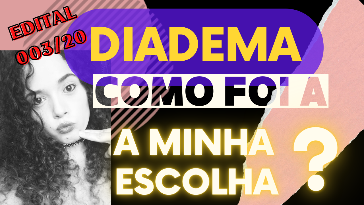 DIADEMA-EDITAL 03/20: COMO A FOI A ESCOLHA – Colabora Concursos